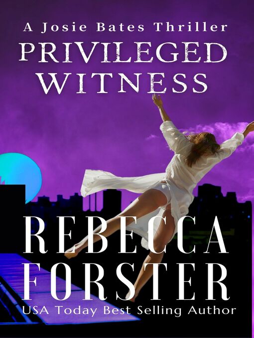 Title details for Privileged Witness by Rebecca Forster - Available
